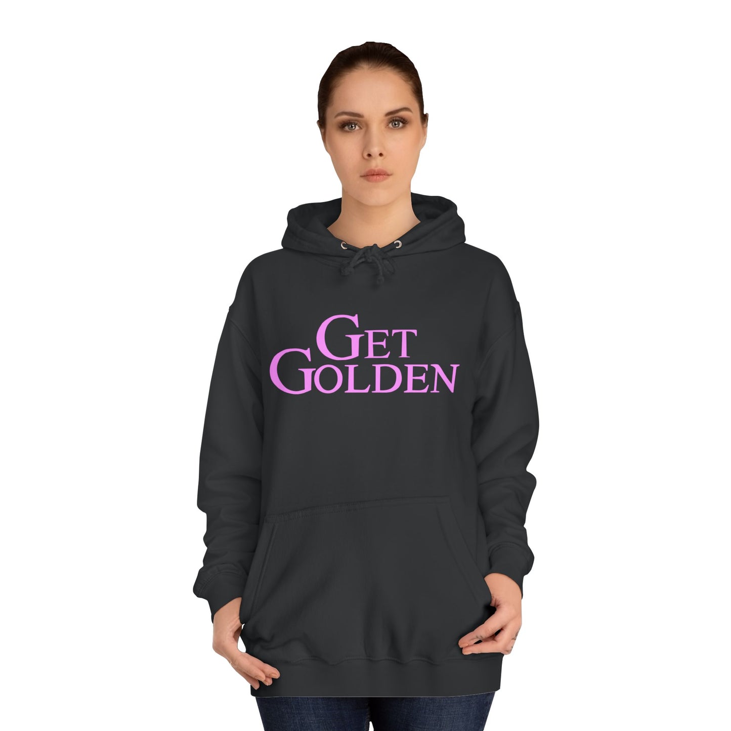 Bold & Fun Golden Girls-Inspired Pop Art "Get Golden" Unisex College Hoodie, Retro Design, Cozy Everyday Wear