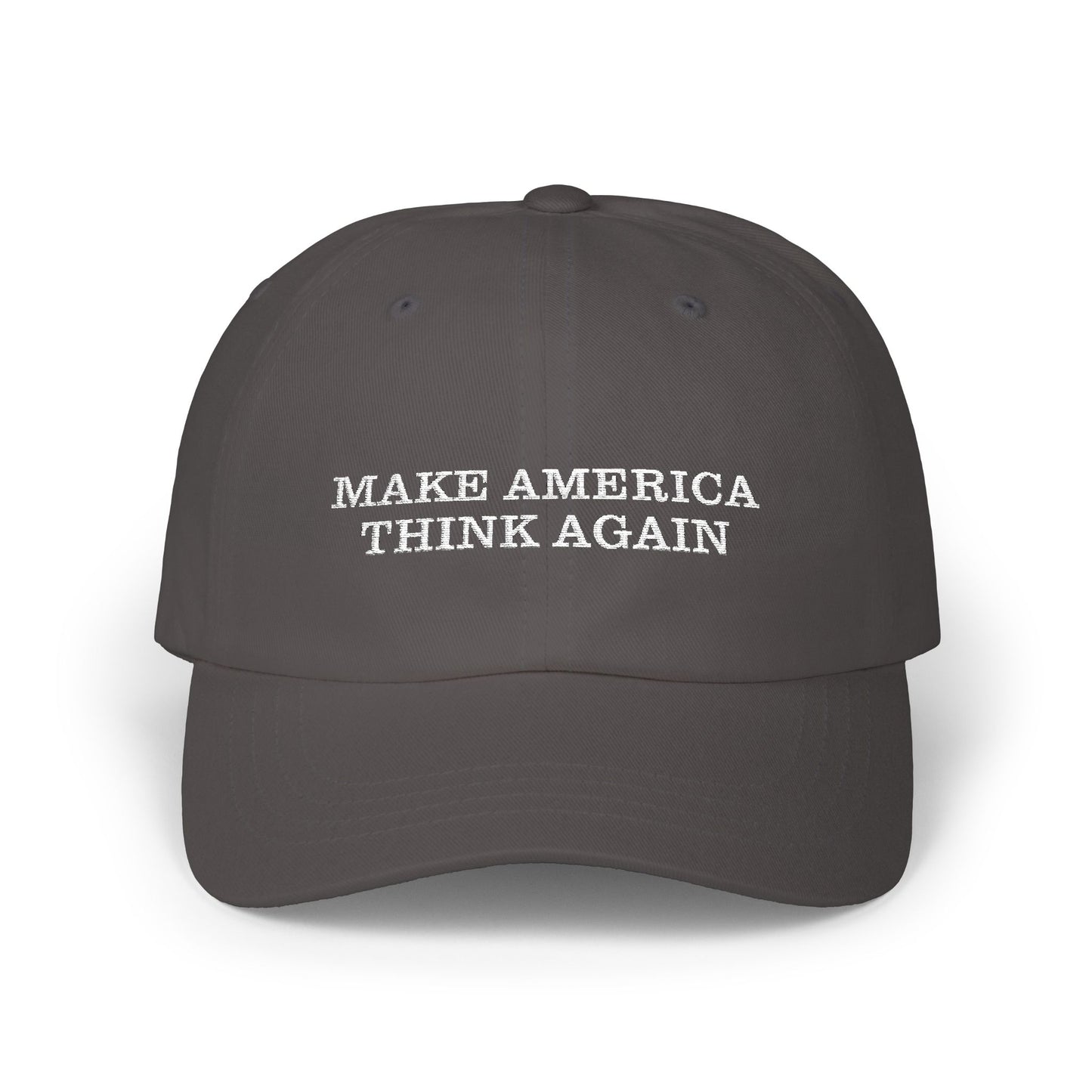 Make America Think Again" Classic Cap - Casual Unisex everyday Baseball Hat, Weekend Outings, Gifts, Trendy Cap for Any Occasion