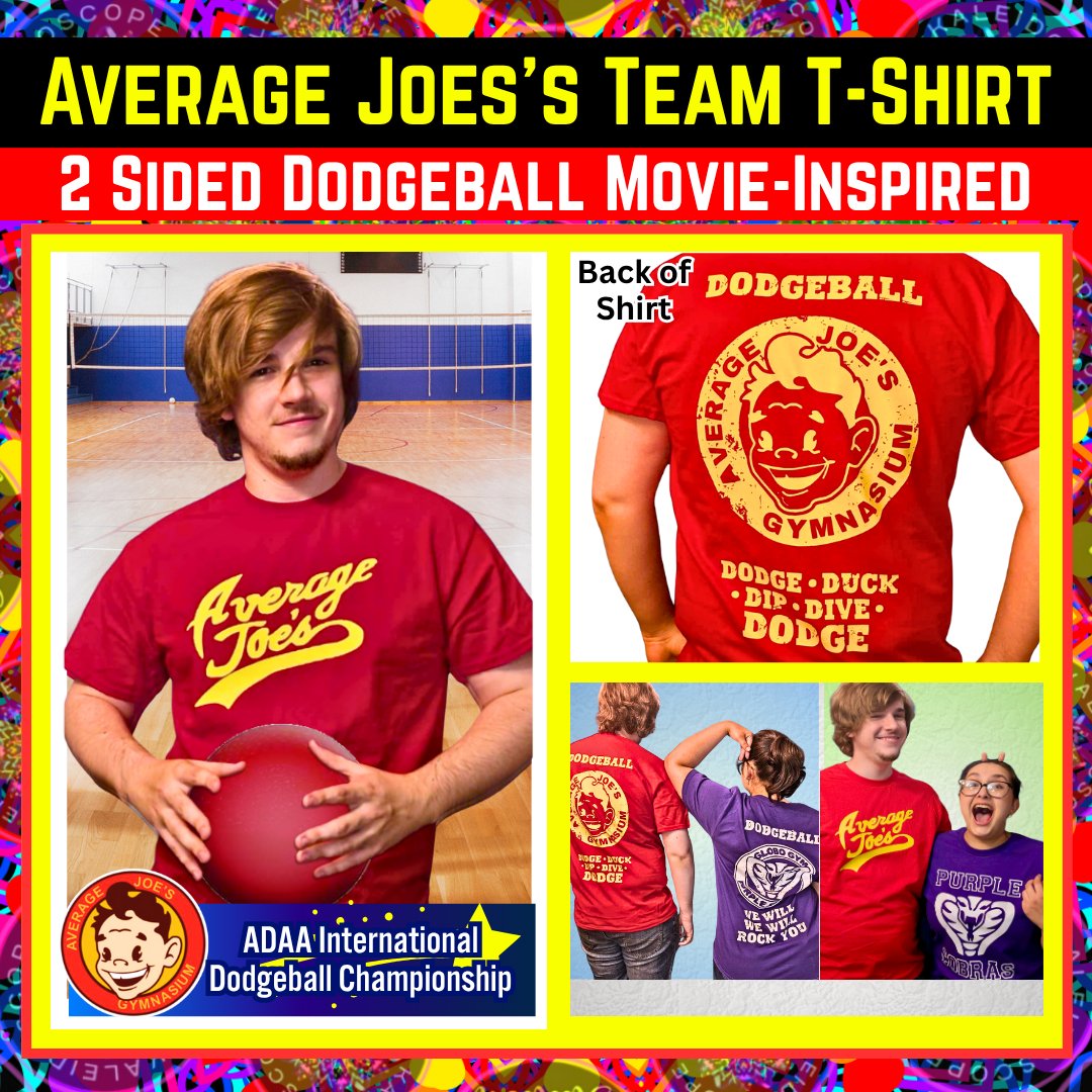 Dodgeball Movie-Inspired Team T-shirts (Front and Back!)- Choose from Average Joe's or Purple Cobras
