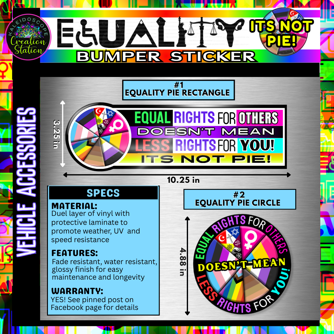 NEW "Equality- Its Not Pie" Bumper Sticker or Magnet!