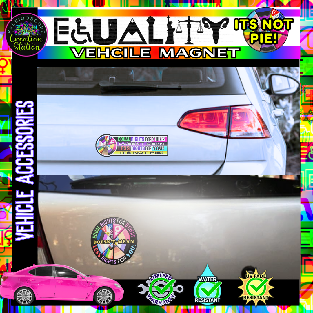 NEW "Equality- Its Not Pie" Bumper Sticker or Magnet!