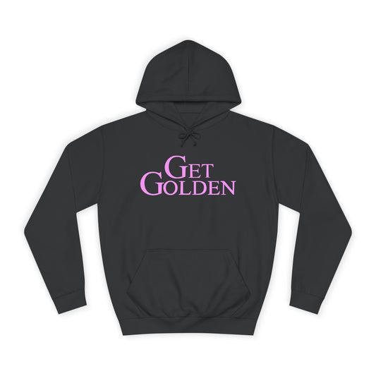 Bold & Fun Golden Girls-Inspired Pop Art "Get Golden" Unisex College Hoodie, Retro Design, Cozy Everyday Wear