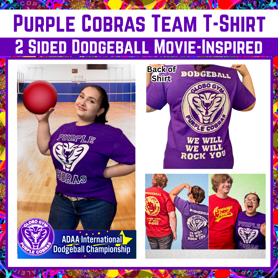 Dodgeball Movie-Inspired Team T-shirts (Front and Back!)- Choose from Average Joe's or Purple Cobras