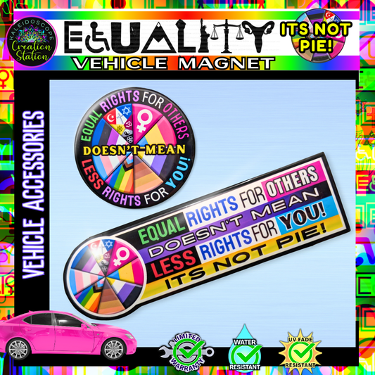 NEW "Equality- Its Not Pie" Bumper Sticker or Magnet!